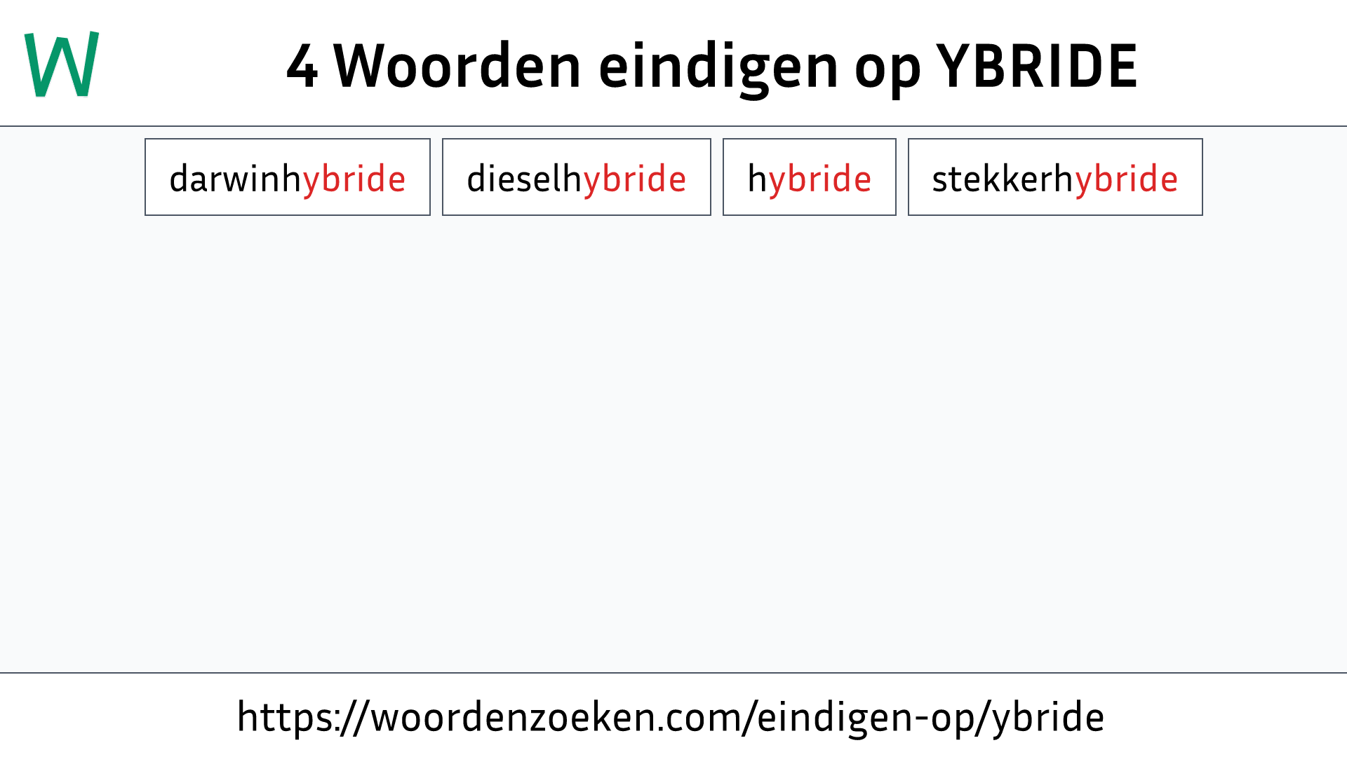 Woorden eindigen op YBRIDE