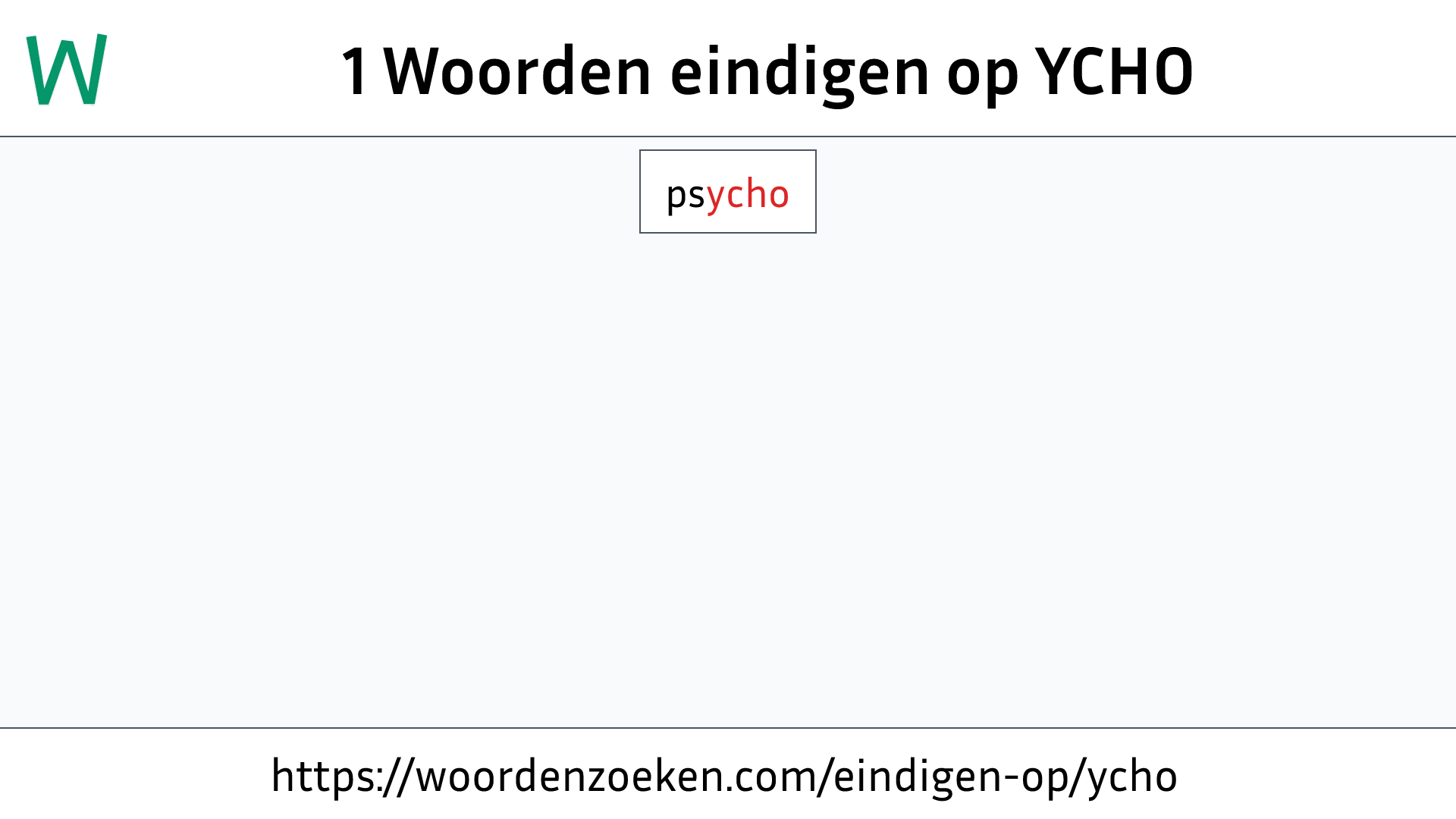 Woorden eindigen op YCHO