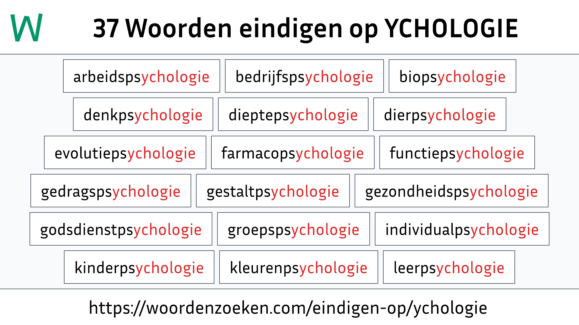 Woorden eindigen op YCHOLOGIE