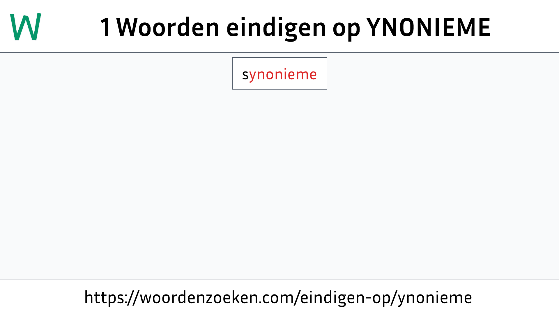 Woorden eindigen op YNONIEME