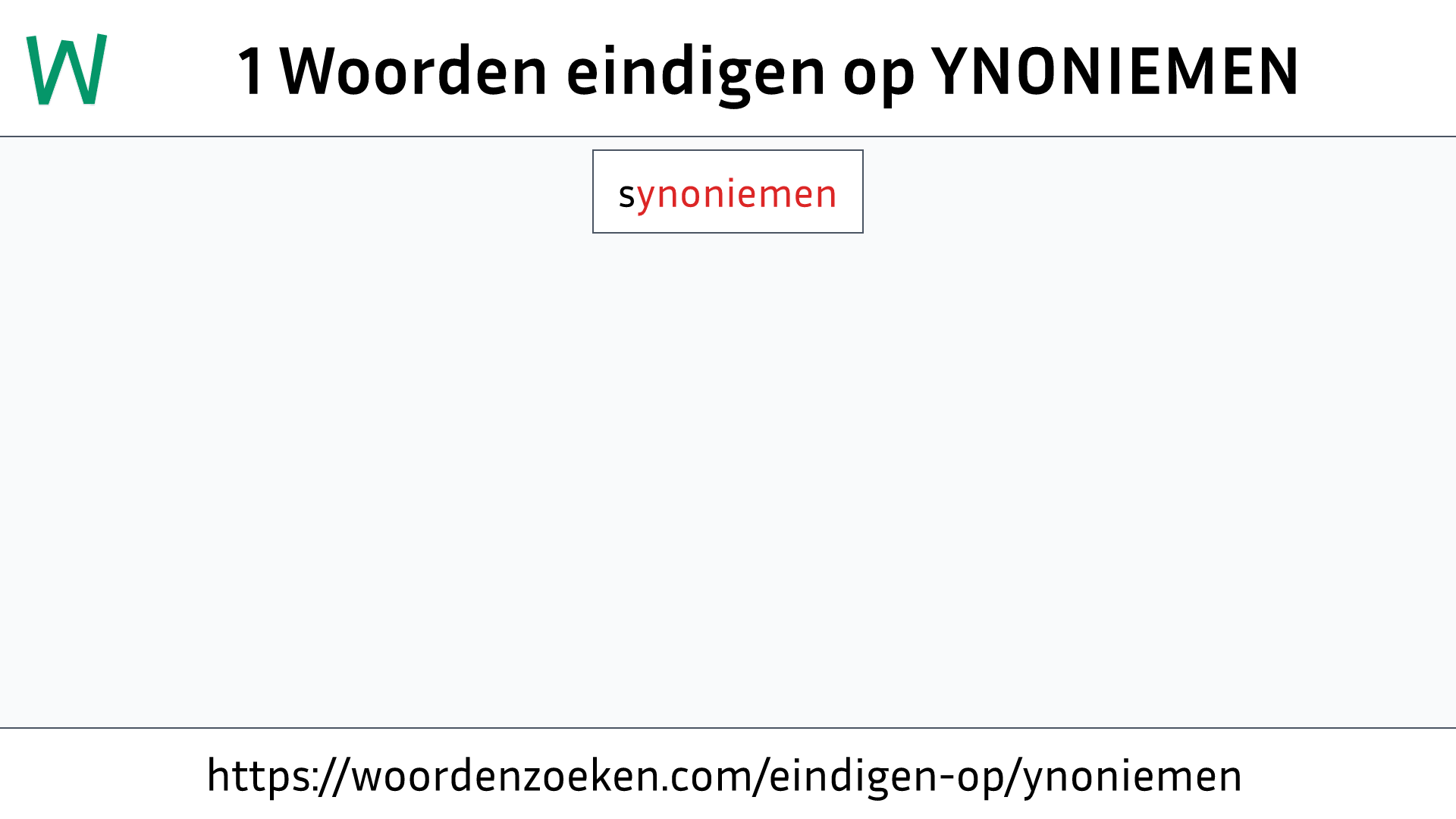 Woorden eindigen op YNONIEMEN