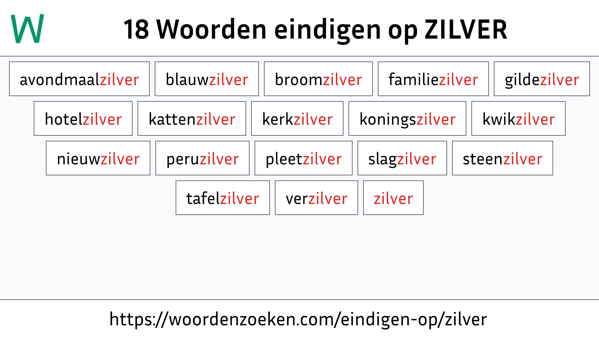 Woorden eindigen op ZILVER