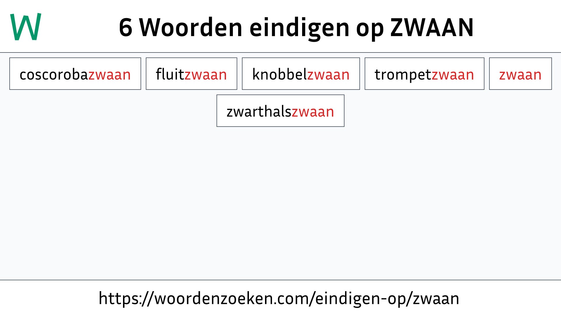 Woorden eindigen op ZWAAN