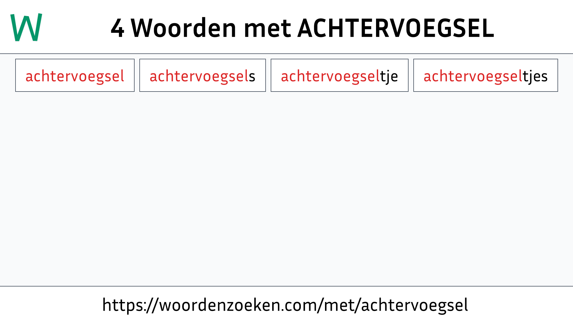 Woorden met ACHTERVOEGSEL