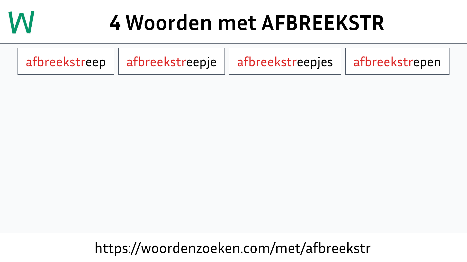 Woorden met AFBREEKSTR