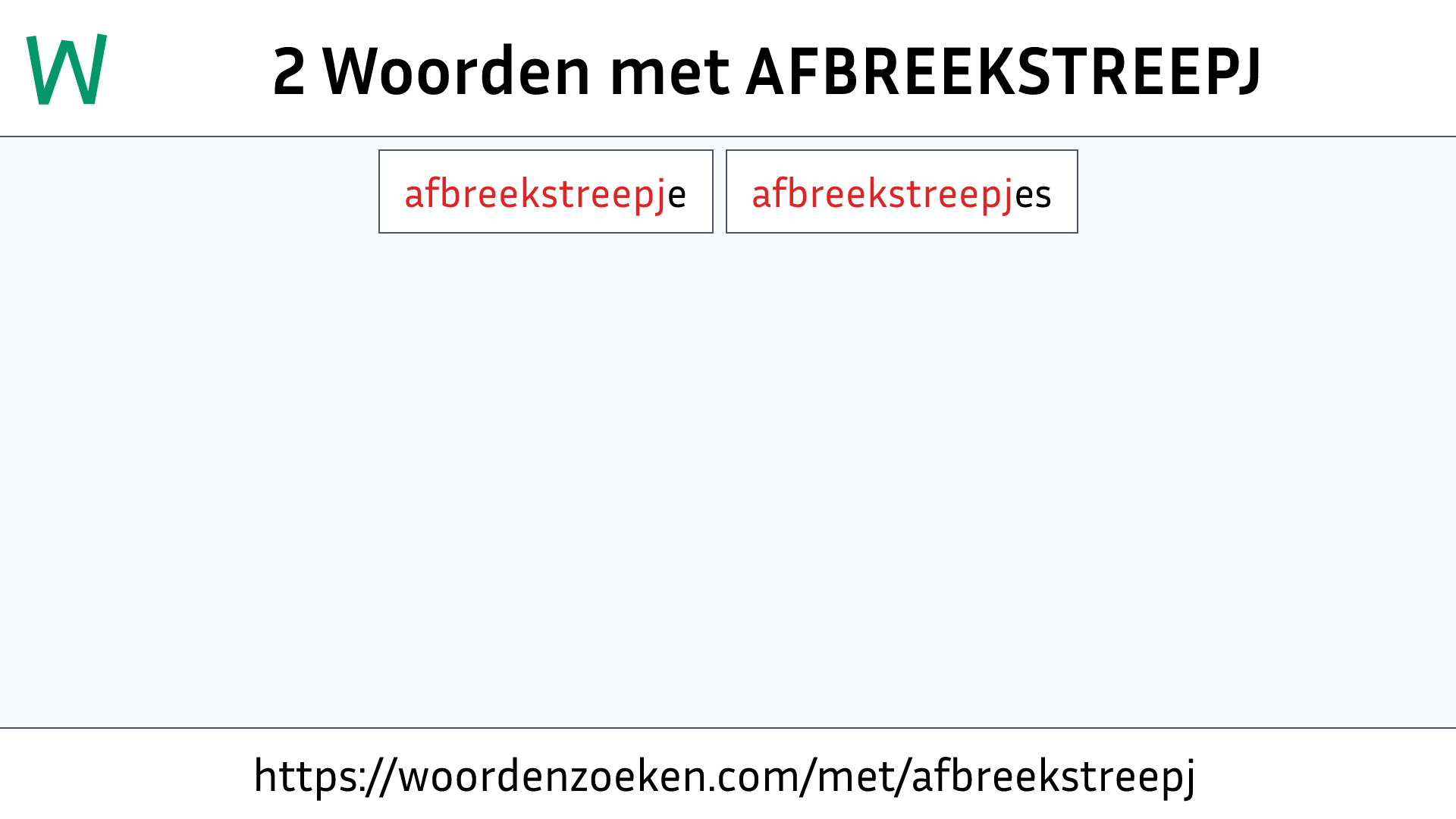 Woorden met AFBREEKSTREEPJ