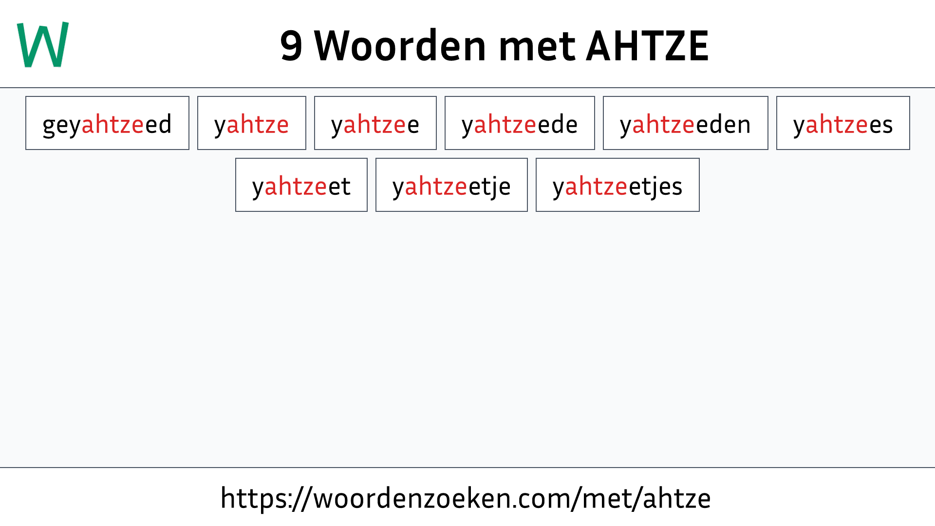 Woorden met AHTZE