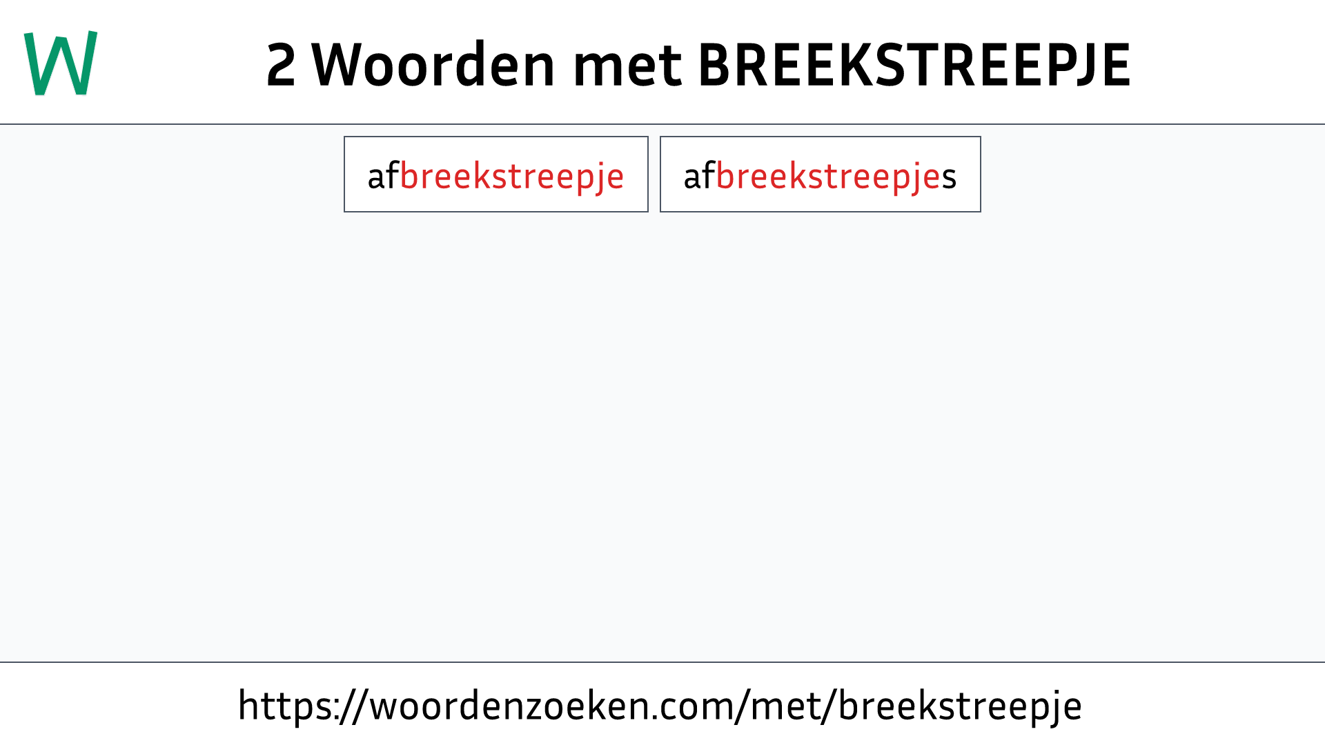 Woorden met BREEKSTREEPJE