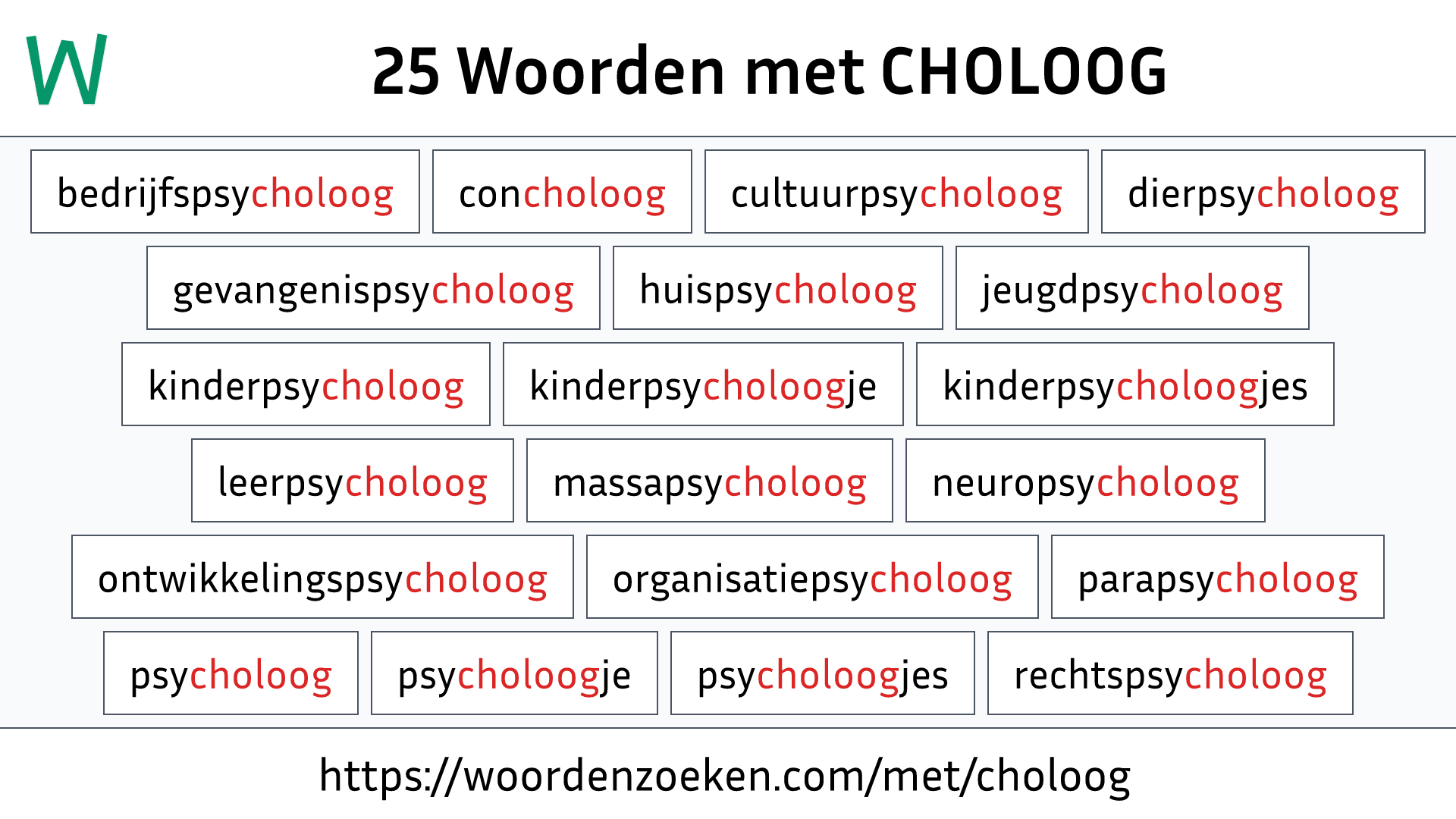 Woorden met CHOLOOG