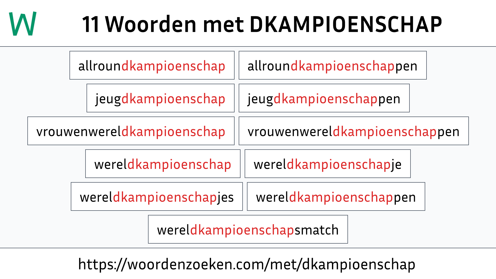 Woorden met DKAMPIOENSCHAP