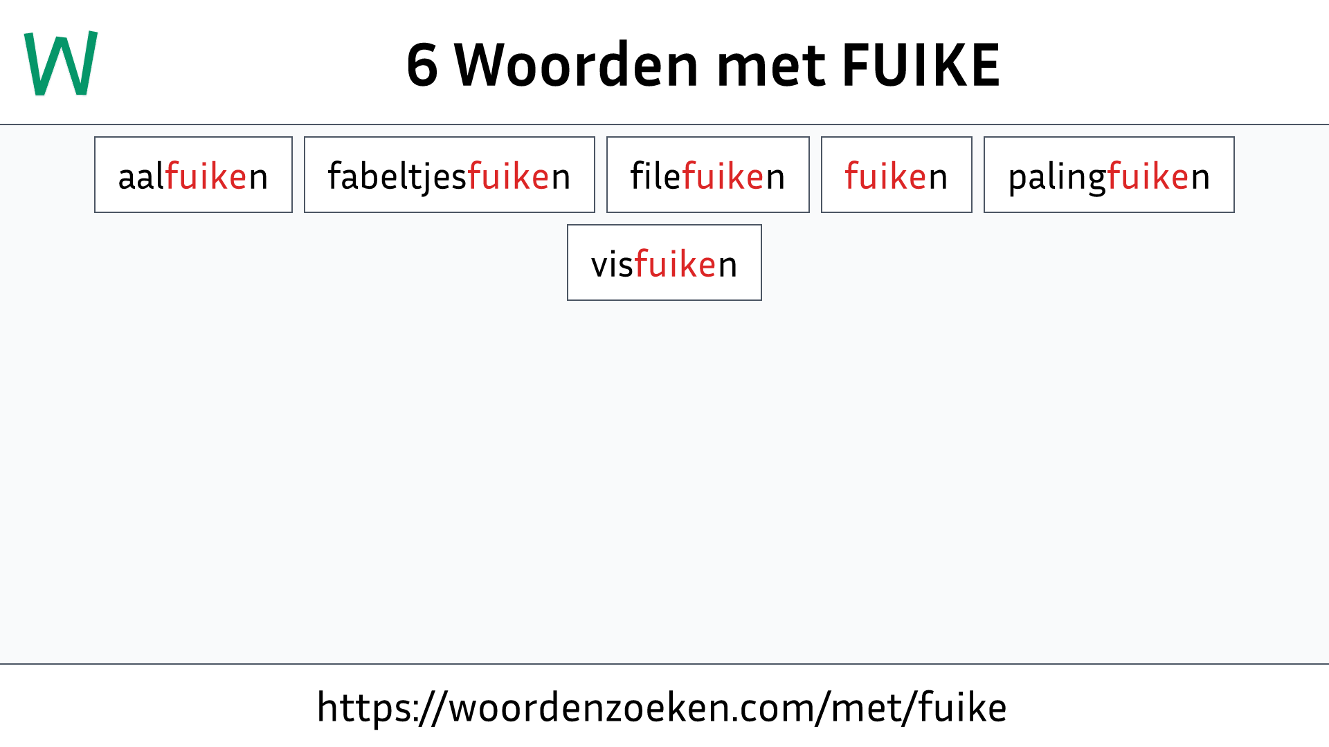 Woorden met FUIKE