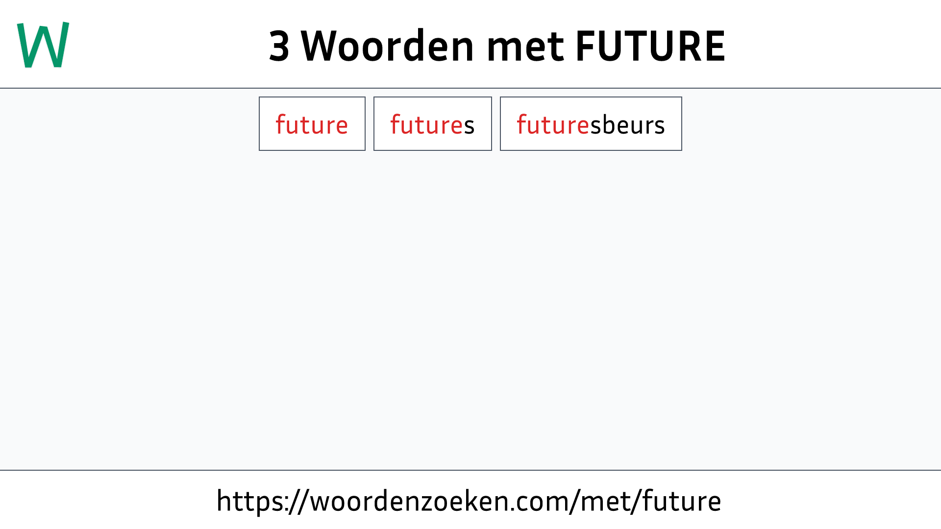 Woorden met FUTURE