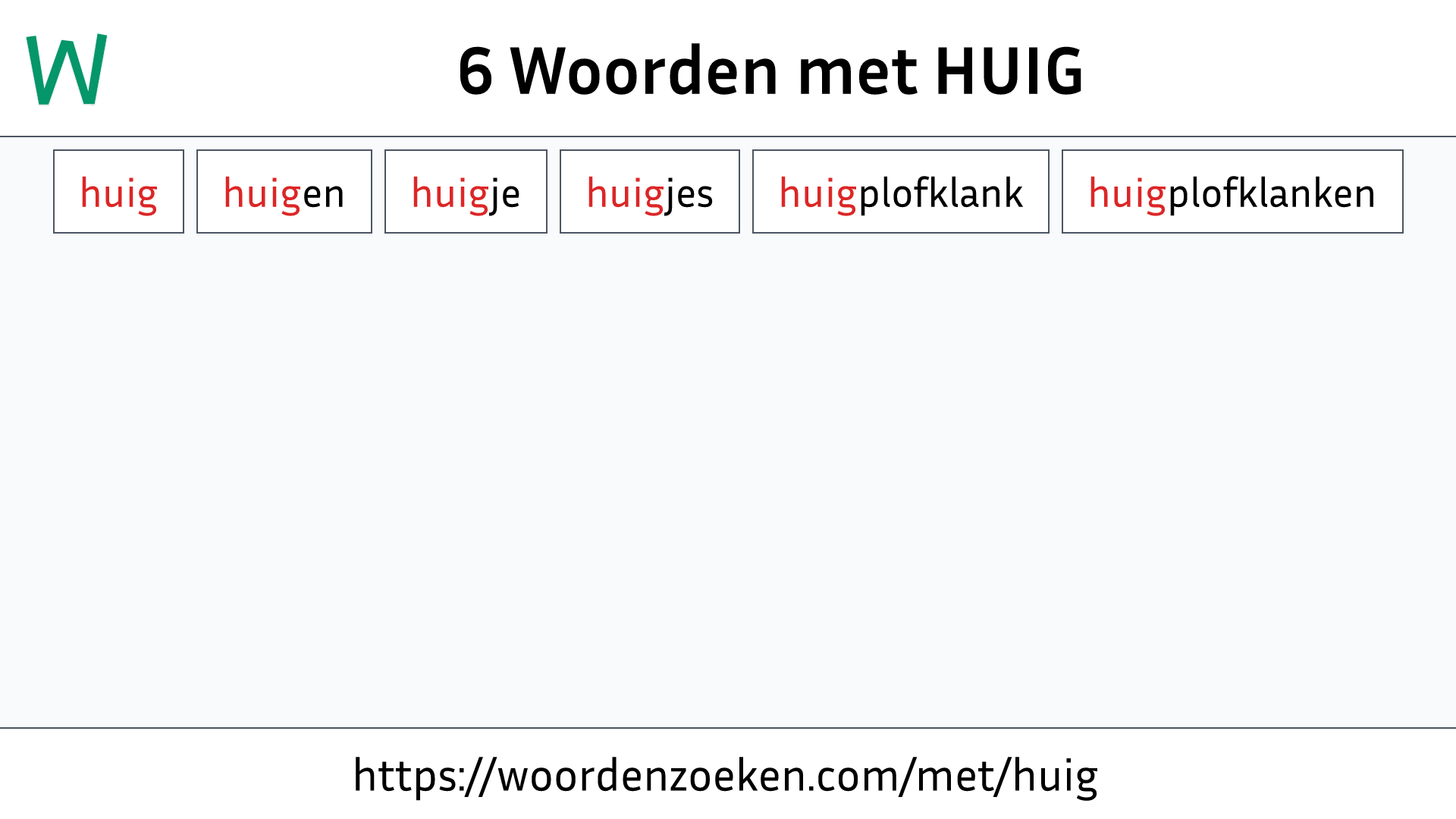 Woorden met HUIG