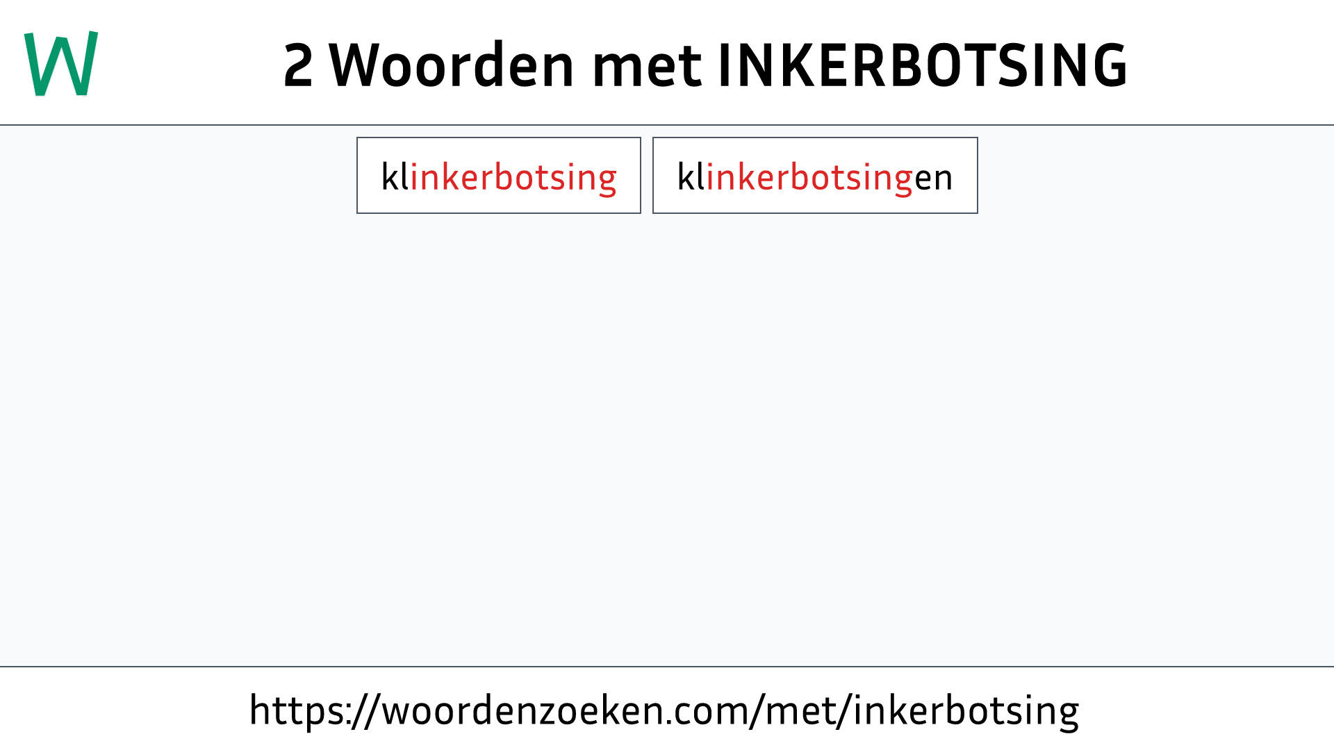 Woorden met INKERBOTSING