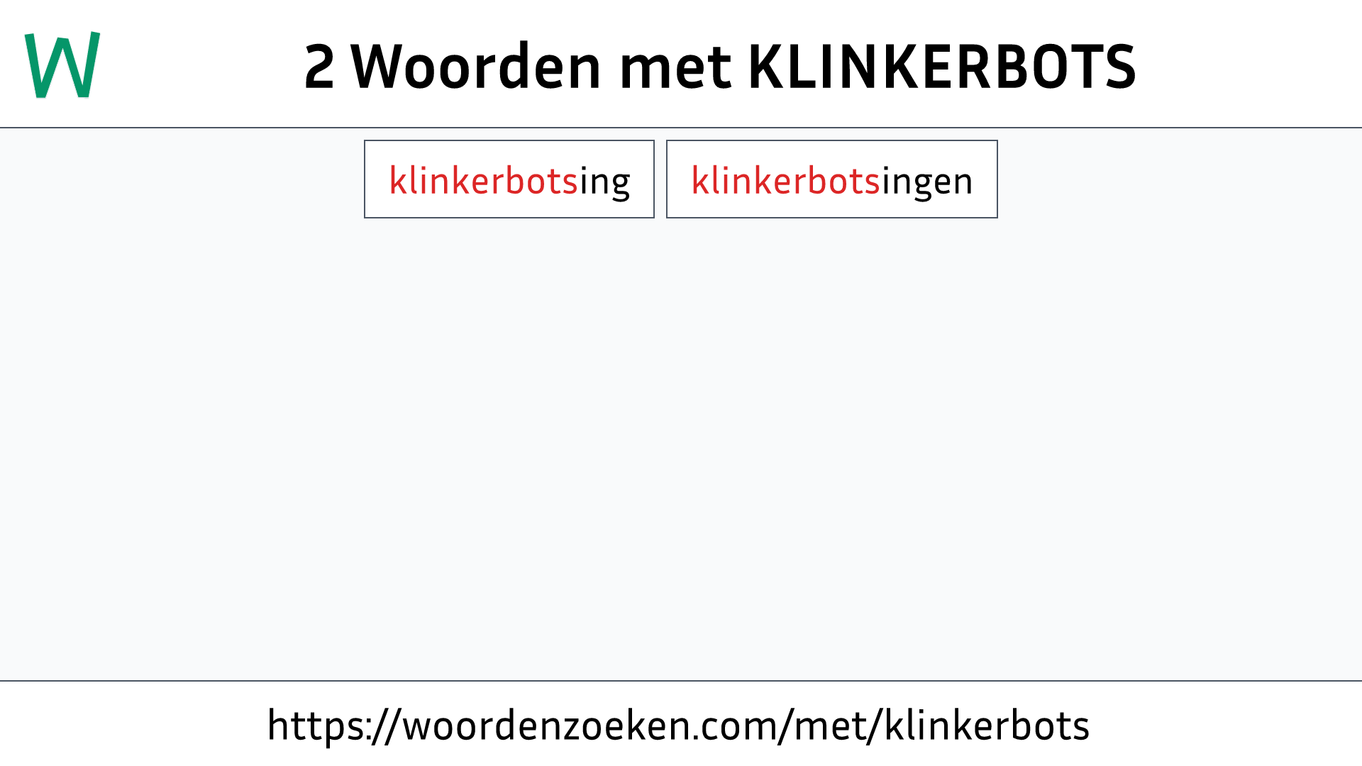 Woorden met KLINKERBOTS