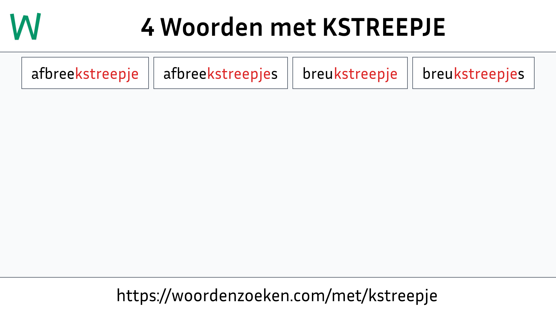 Woorden met KSTREEPJE