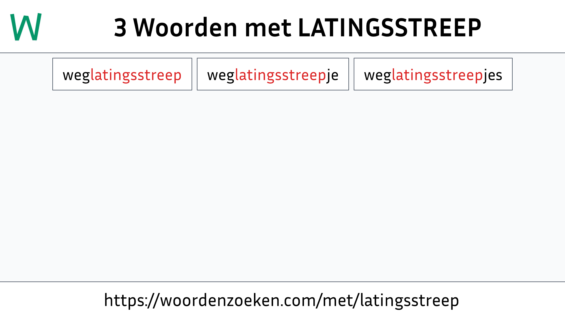 Woorden met LATINGSSTREEP