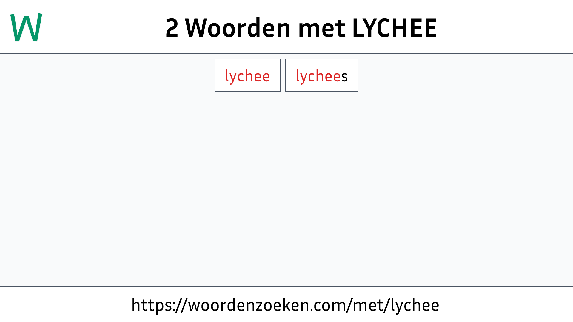 Woorden met LYCHEE