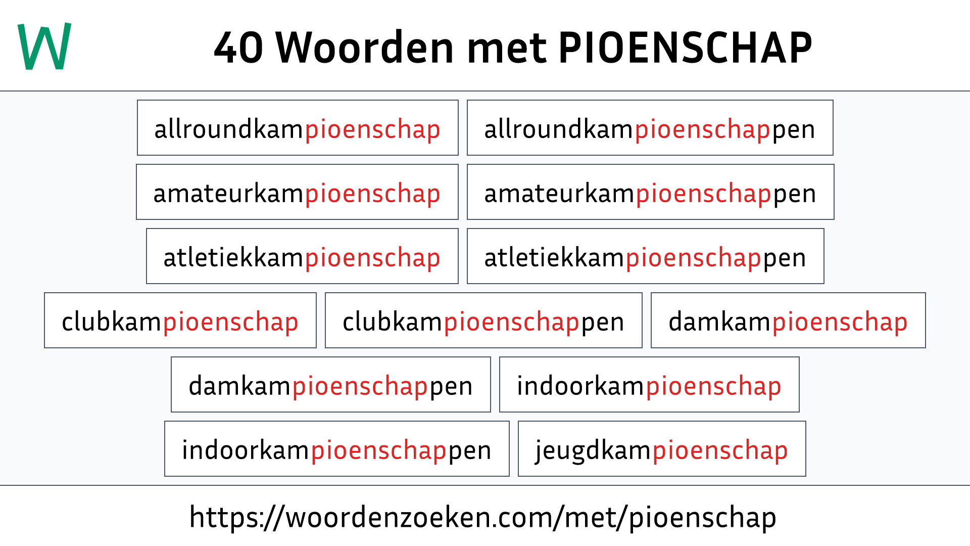 Woorden met PIOENSCHAP
