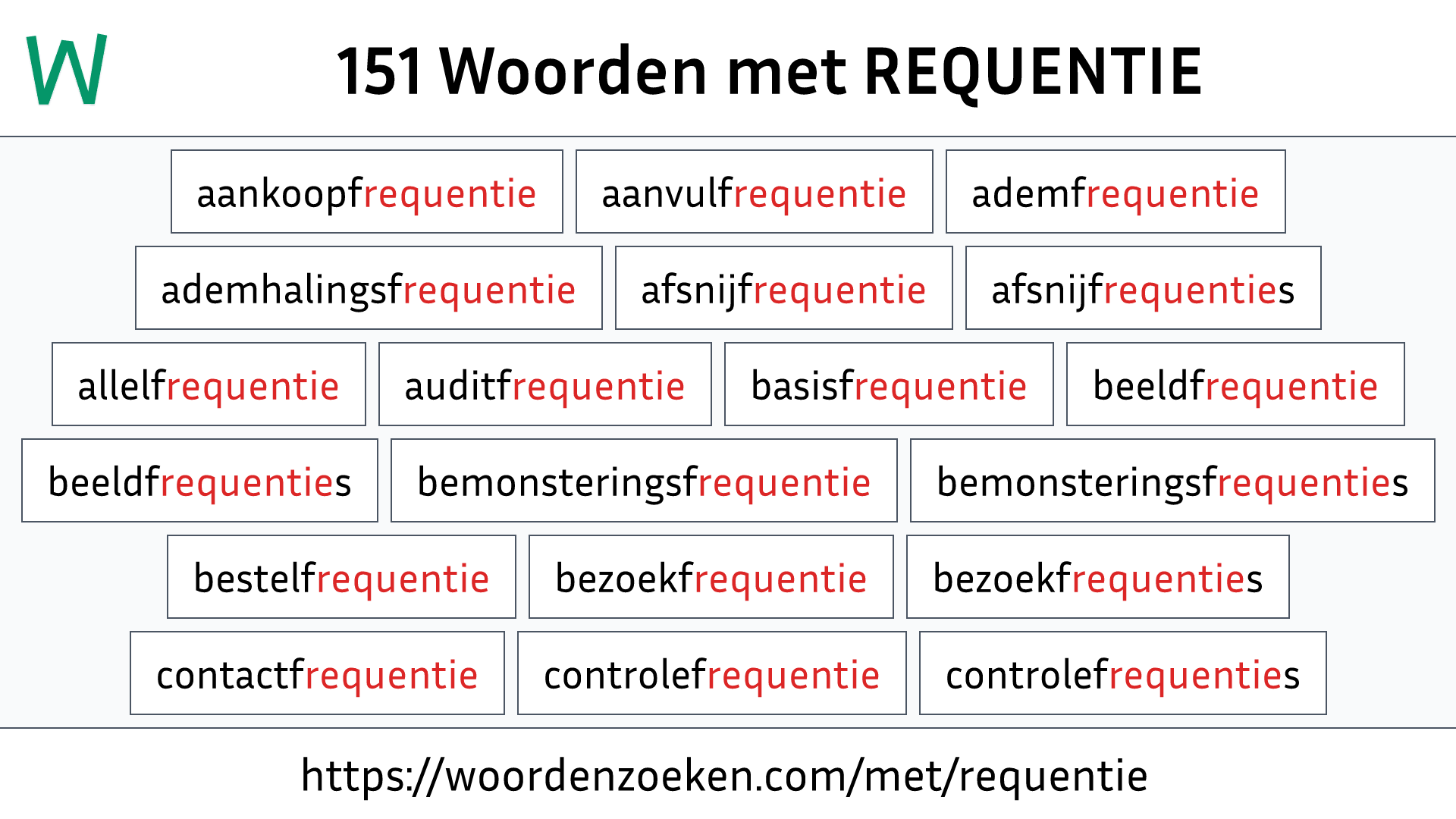 Woorden met REQUENTIE