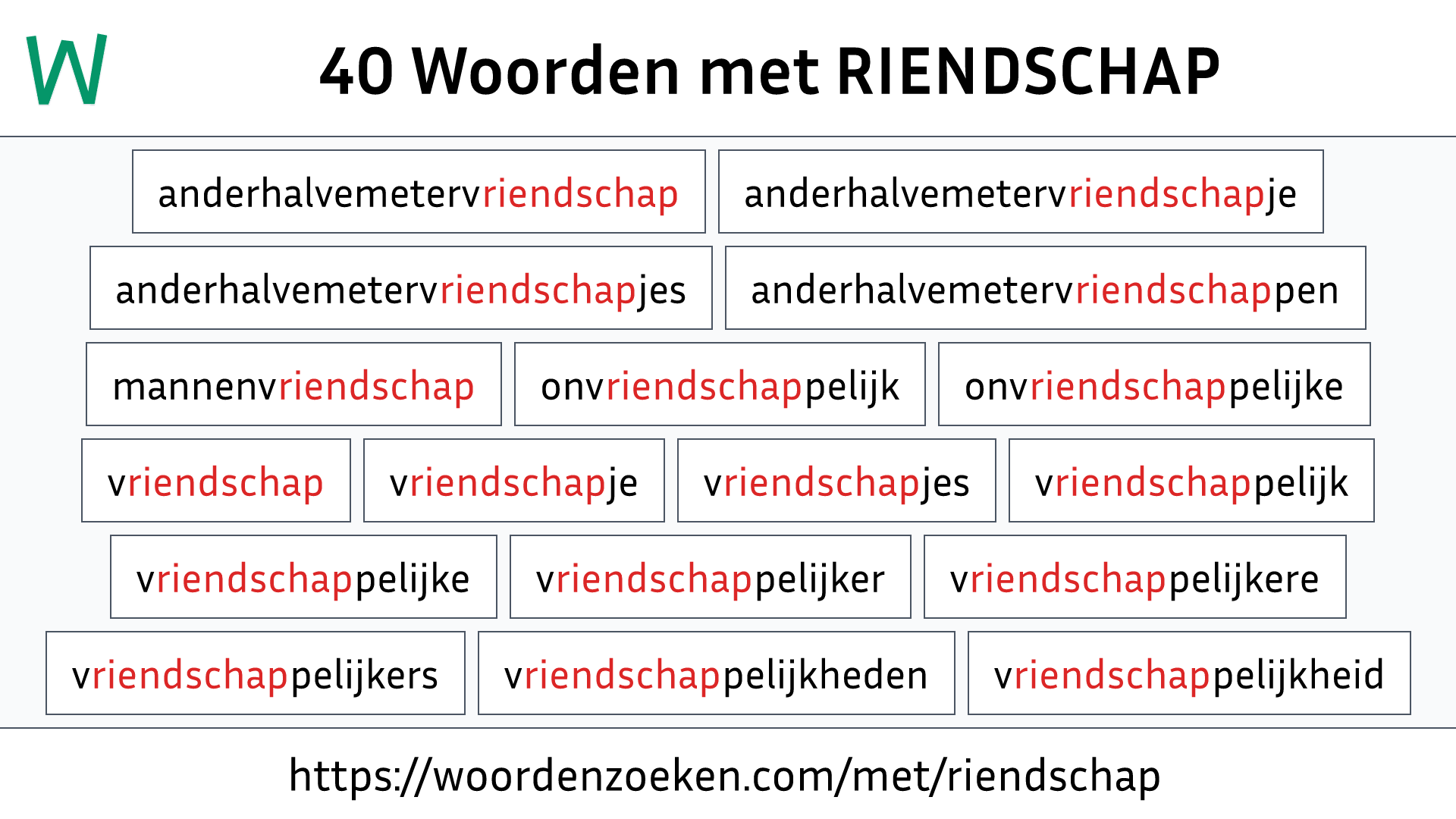 Woorden met RIENDSCHAP