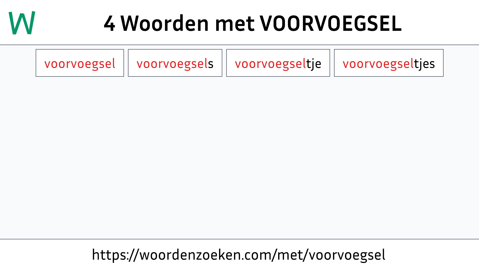 Woorden met VOORVOEGSEL