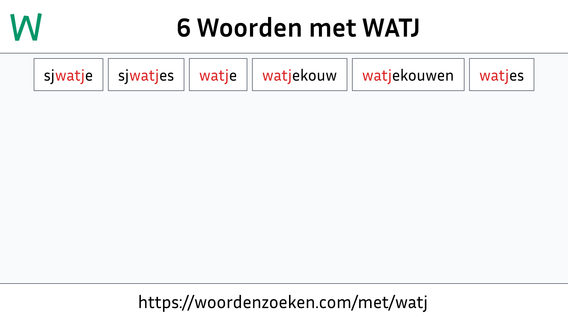 Woorden met WATJ
