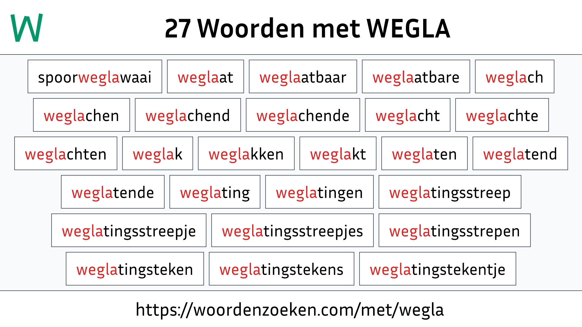 Woorden met WEGLA