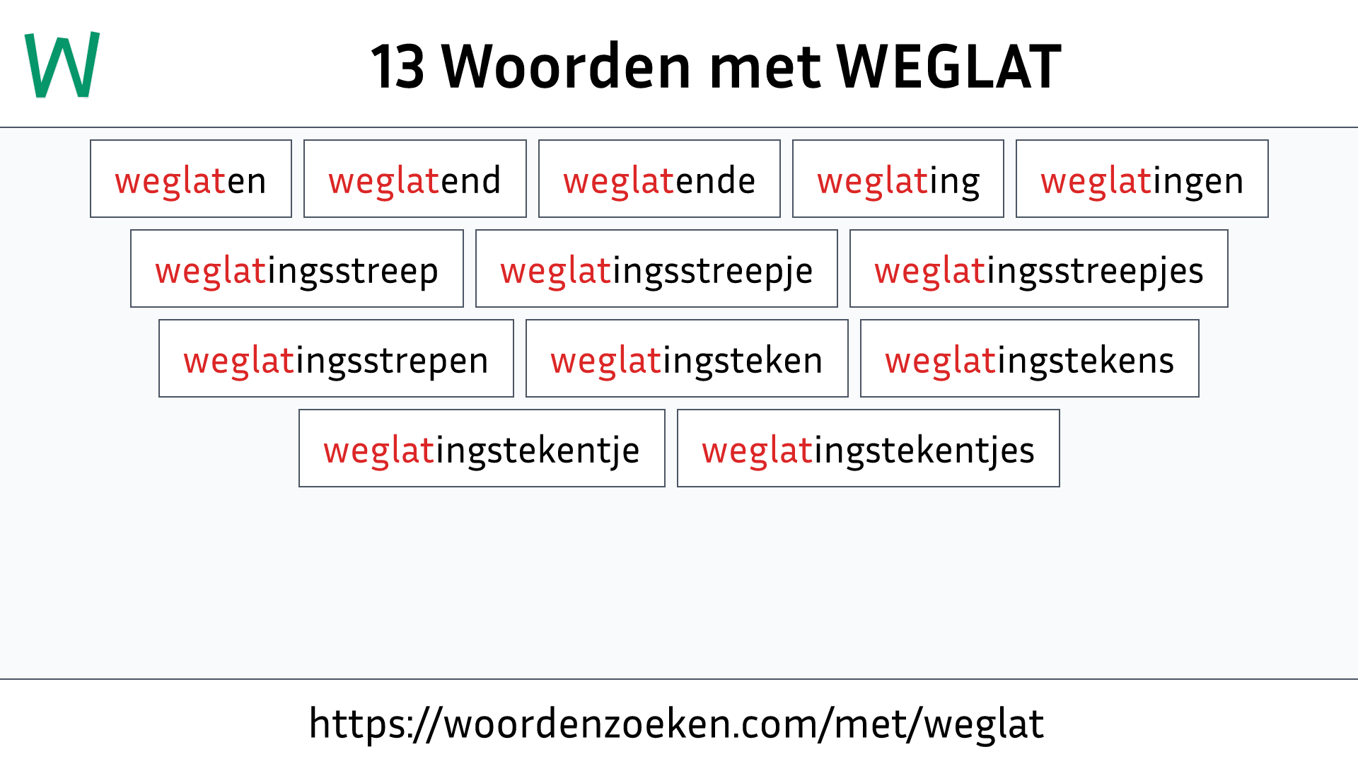 Woorden met WEGLAT