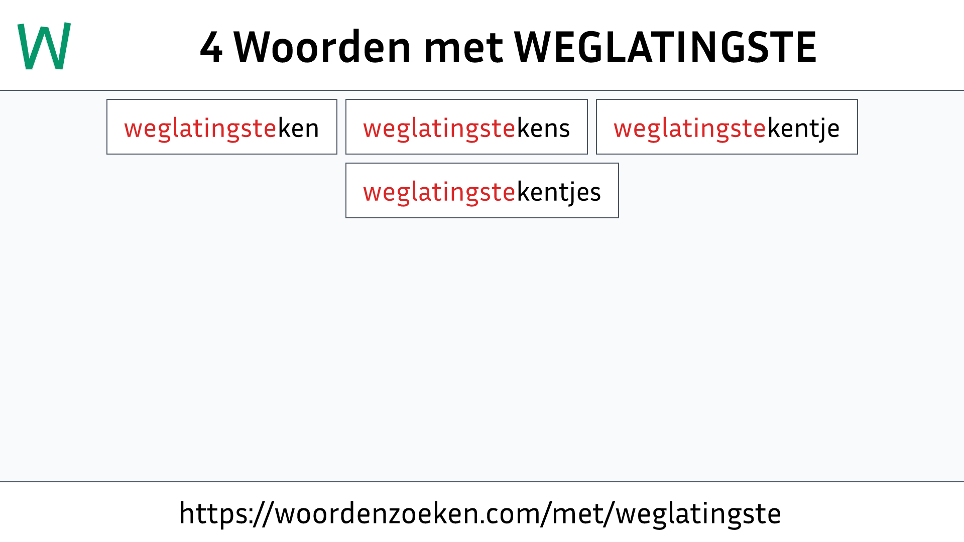 Woorden met WEGLATINGSTE