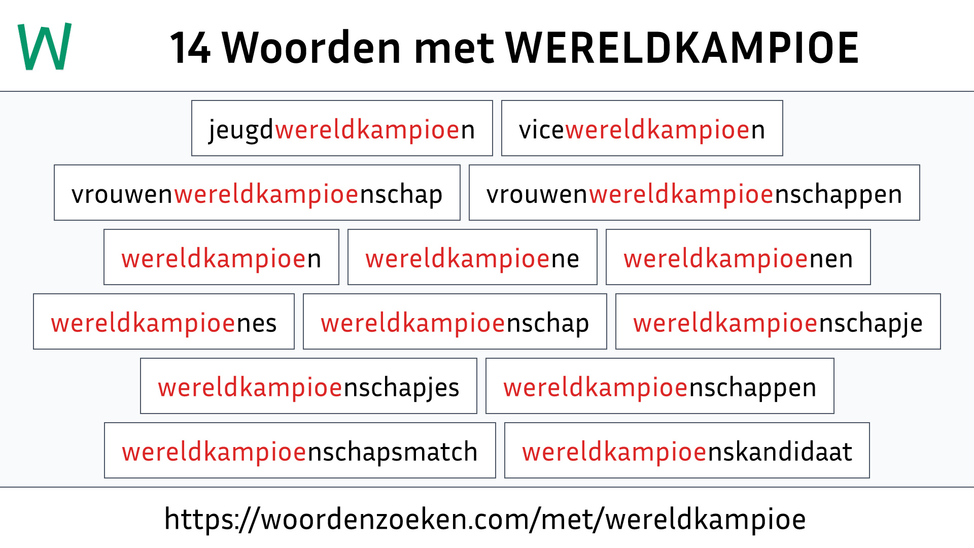 Woorden met WERELDKAMPIOE