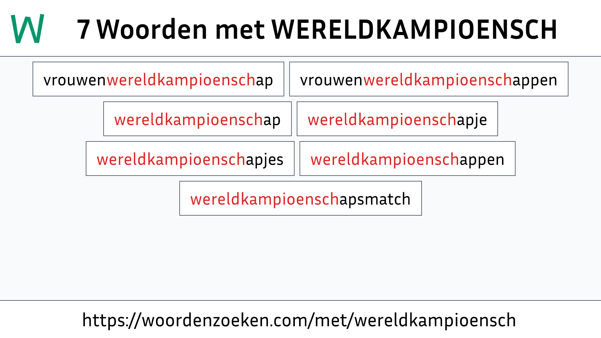 Woorden met WERELDKAMPIOENSCH