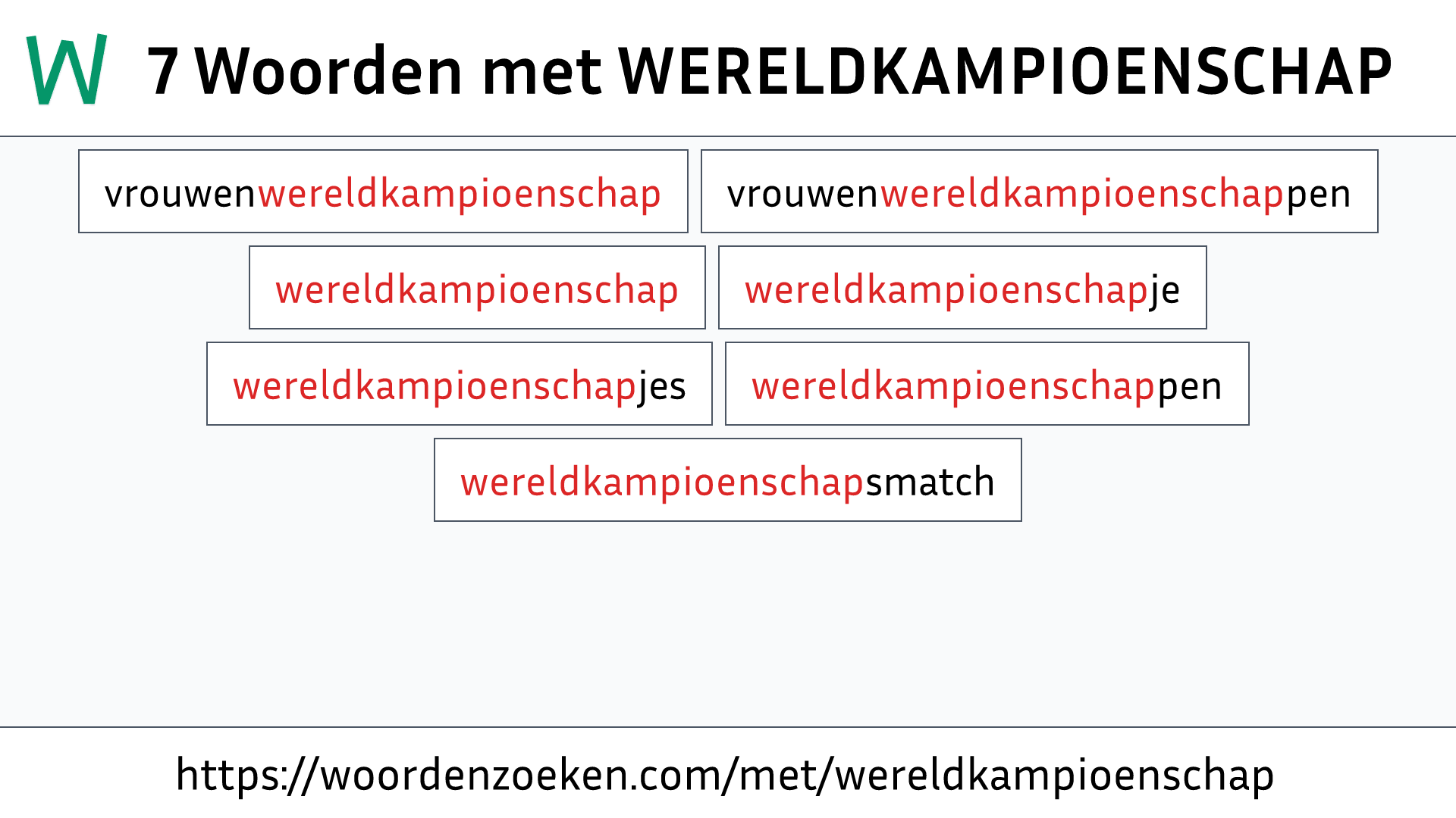 Woorden met WERELDKAMPIOENSCHAP