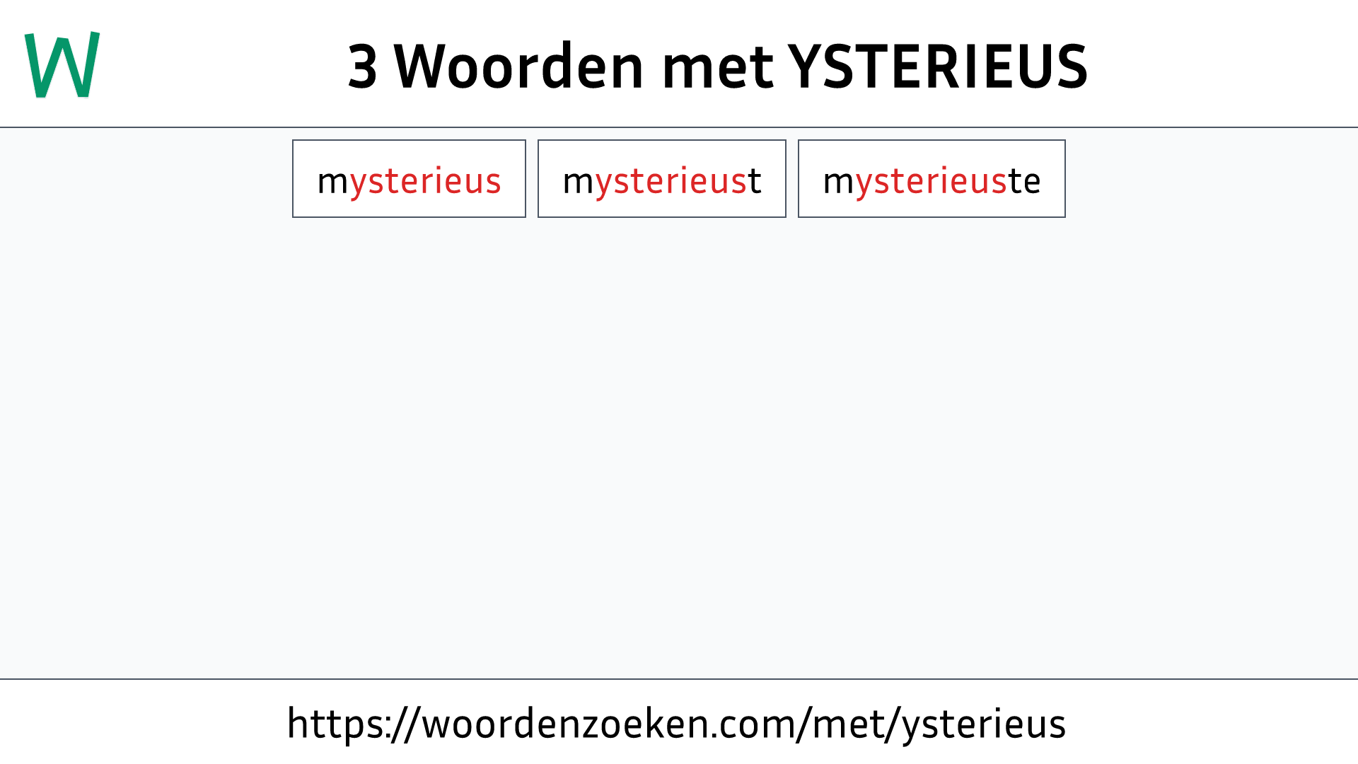 Woorden met YSTERIEUS