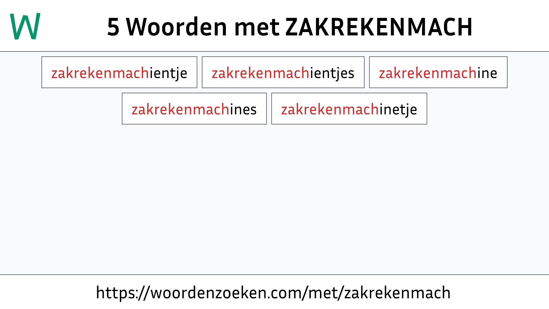 Woorden met ZAKREKENMACH