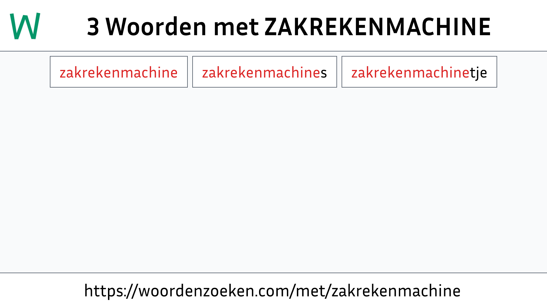 Woorden met ZAKREKENMACHINE